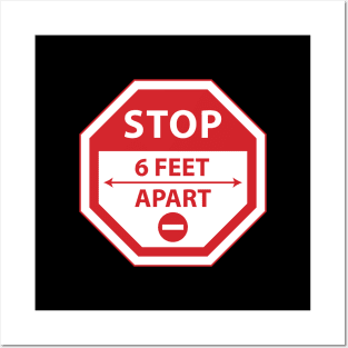 Stop 6 Feet Apart Posters and Art